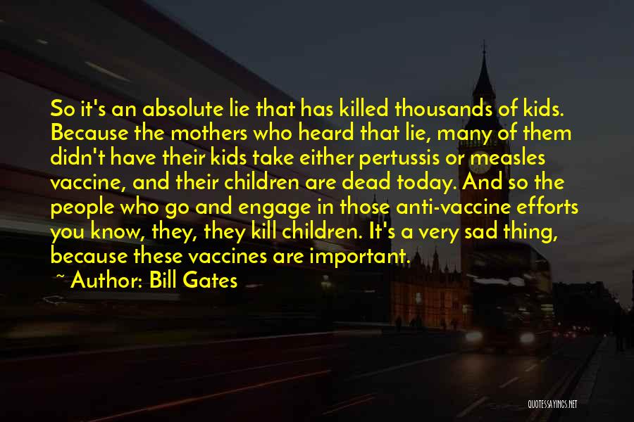 Anti Vaccine Quotes By Bill Gates