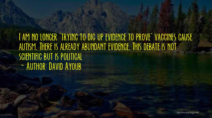 Anti Vaccine Quotes By David Ayoub