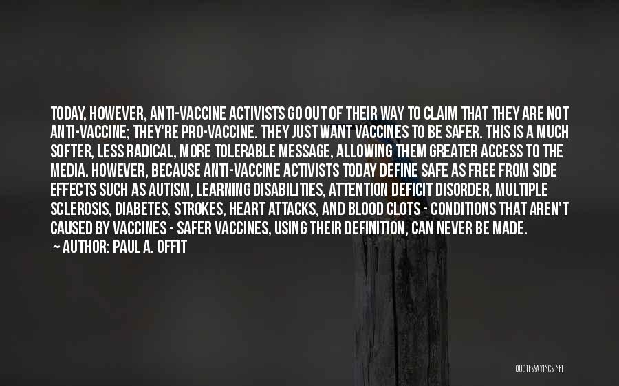 Anti Vaccine Quotes By Paul A. Offit