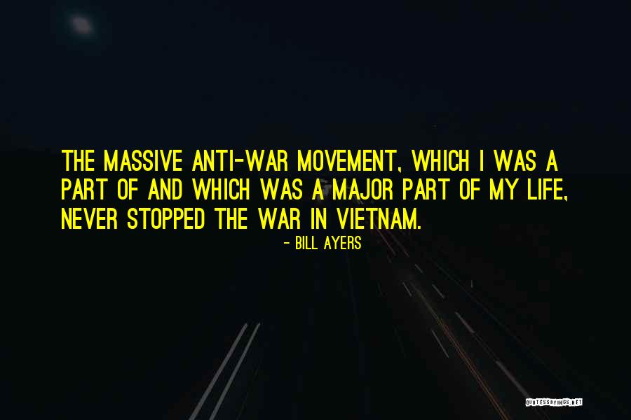 Anti Vietnam War Quotes By Bill Ayers