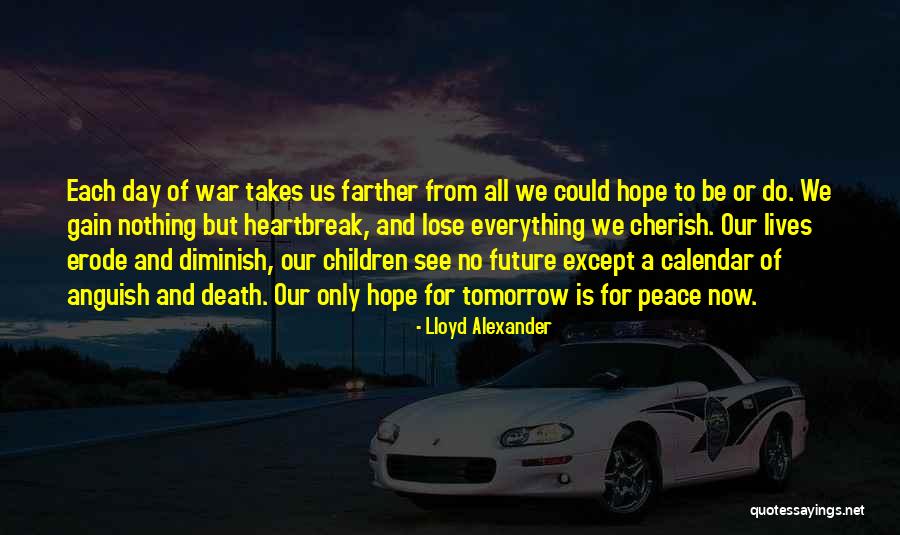 Anti Vietnam War Quotes By Lloyd Alexander