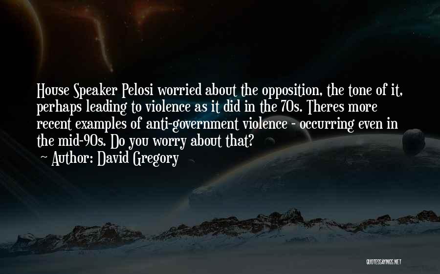 Anti Violence Quotes By David Gregory