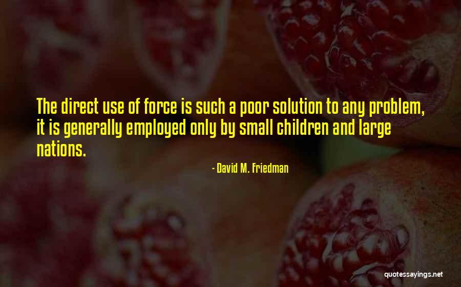 Anti Violence Quotes By David M. Friedman