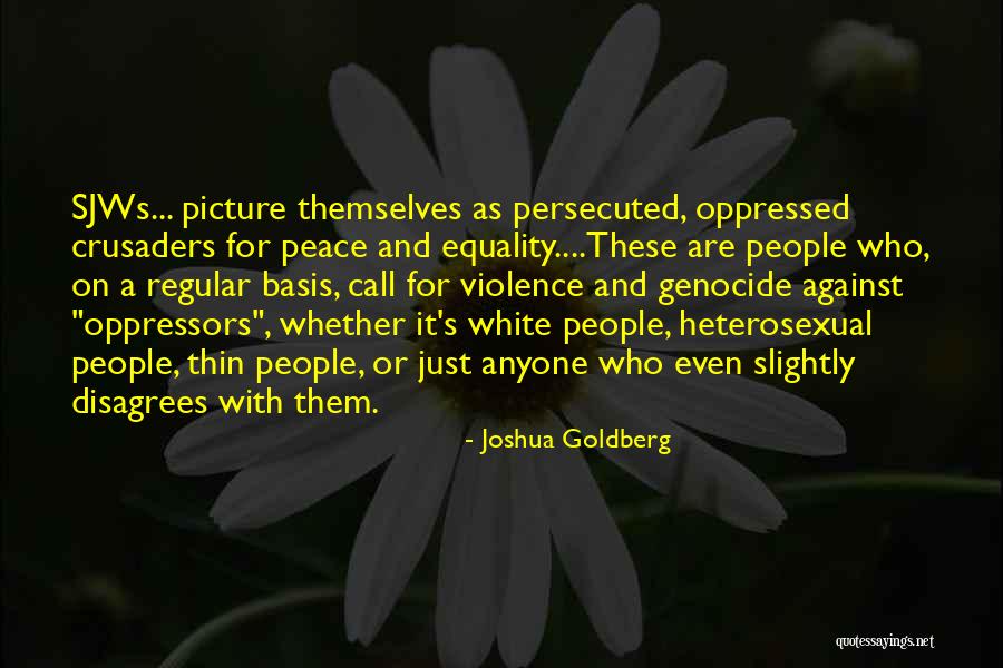 Anti Violence Quotes By Joshua Goldberg