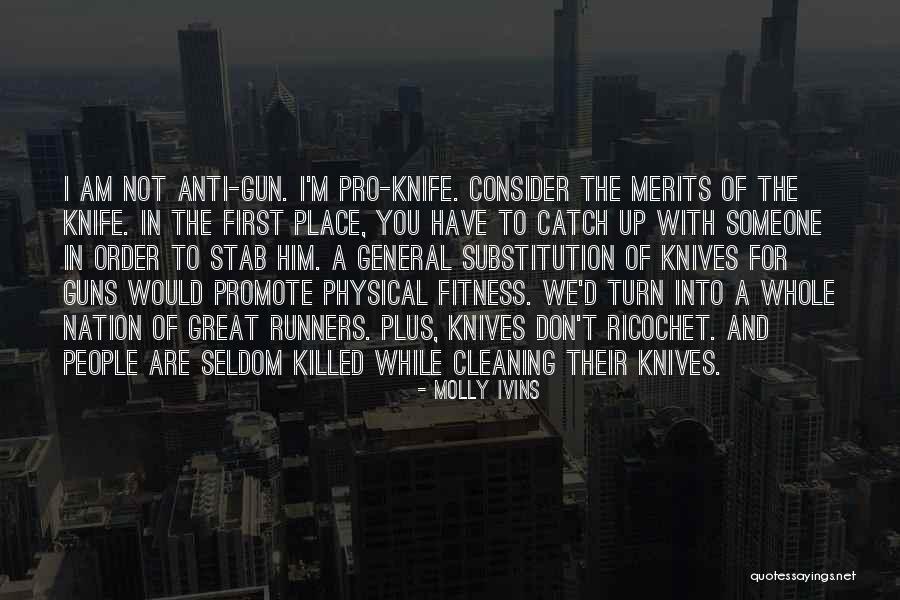 Anti Violence Quotes By Molly Ivins Anti Violence Quotes By Molly Ivins