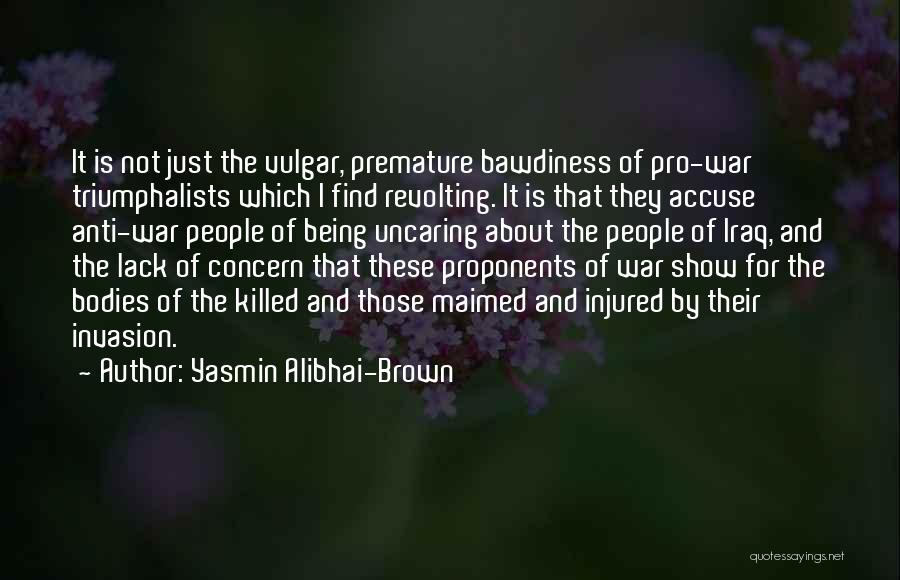Anti War In Iraq Quotes By Yasmin Alibhai-Brown