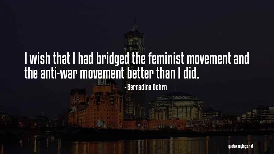 Anti War Movement Quotes By Bernadine Dohrn Anti War Movement Quotes By Bernadine Dohrn