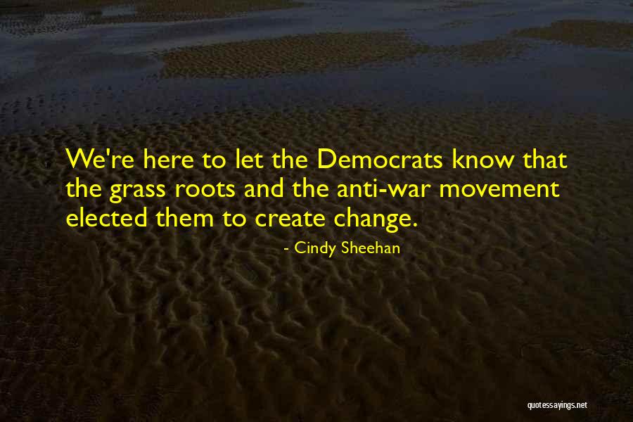Anti War Movement Quotes By Cindy Sheehan Anti War Movement Quotes By Cindy Sheehan