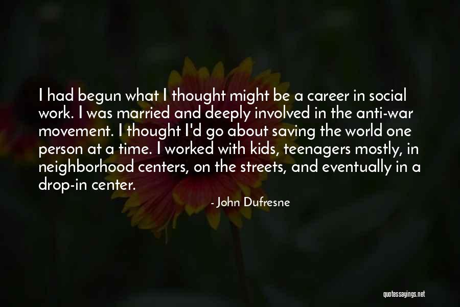 Anti War Movement Quotes By John Dufresne Anti War Movement Quotes By John Dufresne