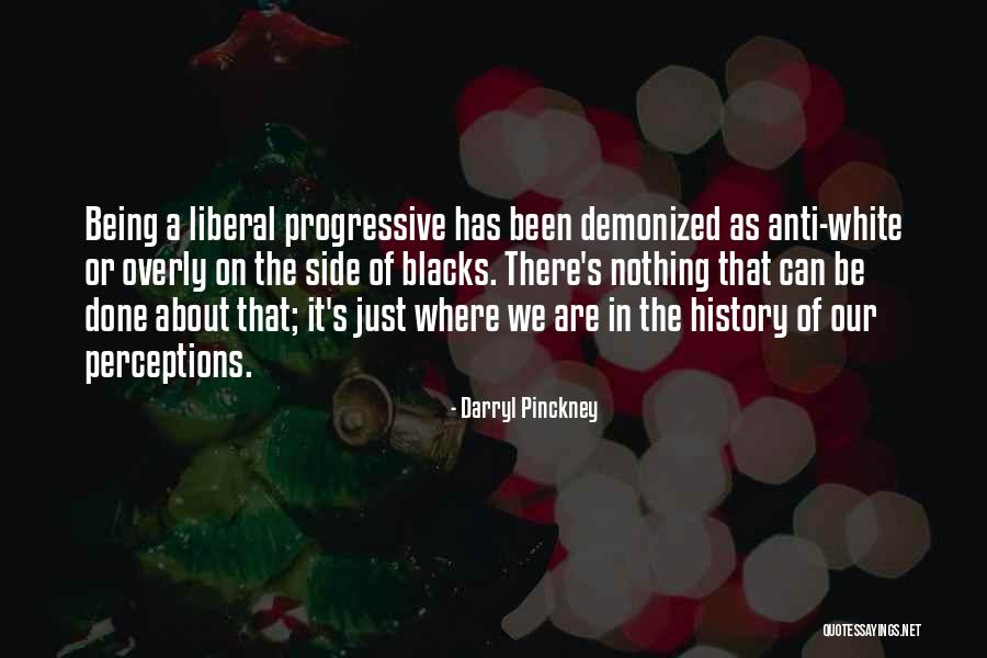 Anti White Quotes By Darryl Pinckney