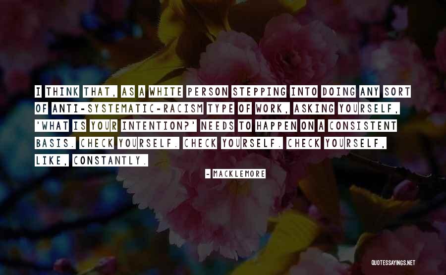 Anti White Racism Quotes By Macklemore Anti White Racism Quotes By Macklemore