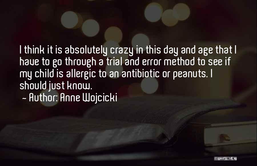 Antibiotic Quotes By Anne Wojcicki