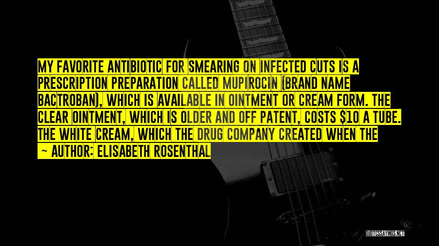 Antibiotic Quotes By Elisabeth Rosenthal