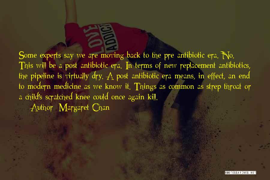 Antibiotic Quotes By Margaret Chan