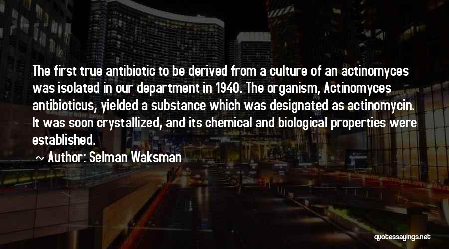 Antibiotic Quotes By Selman Waksman