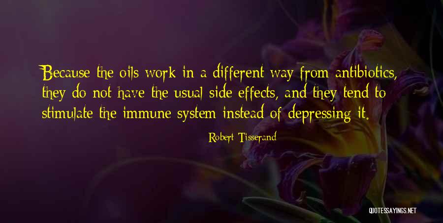 Antibiotics Quotes By Robert Tisserand Antibiotics Quotes By Robert Tisserand
