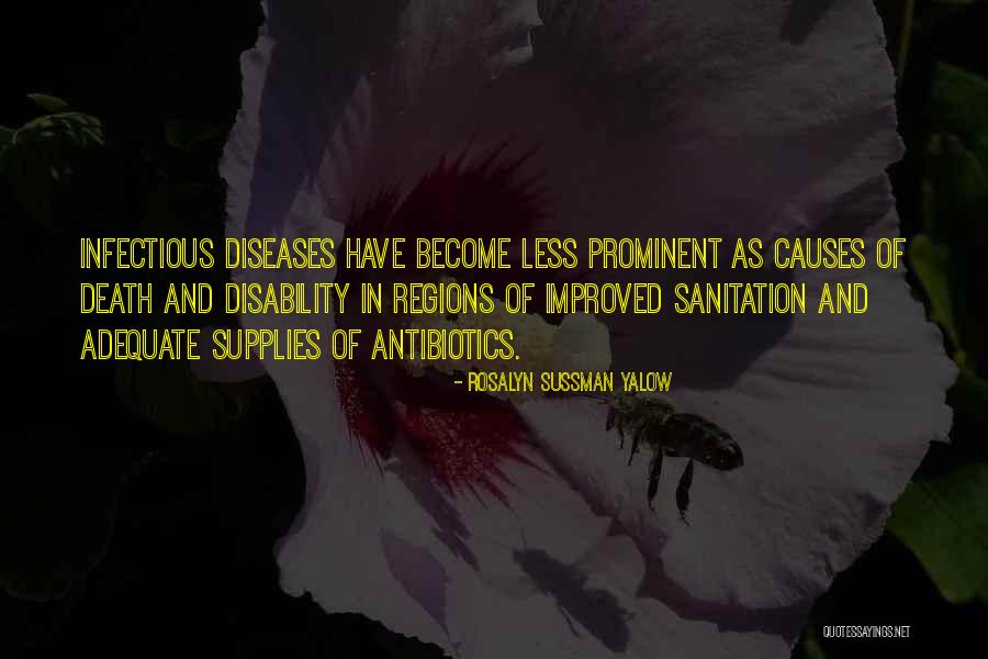 Antibiotics Quotes By Rosalyn Sussman Yalow Antibiotics Quotes By Rosalyn Sussman Yalow