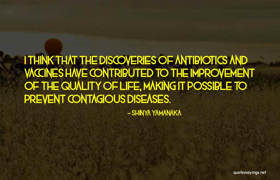 Antibiotics Quotes By Shinya Yamanaka Antibiotics Quotes By Shinya Yamanaka