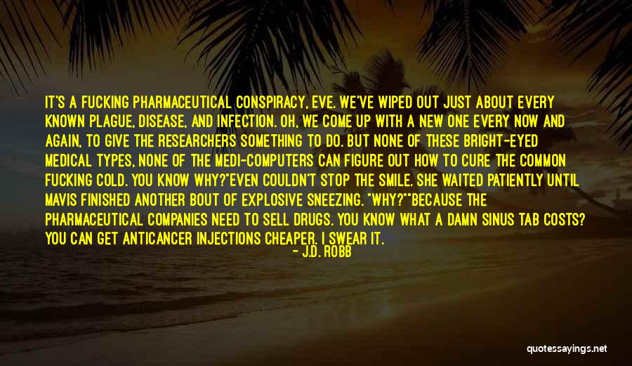 Anticancer Inc Quotes By J.D. Robb Anticancer Inc Quotes By J.D. Robb