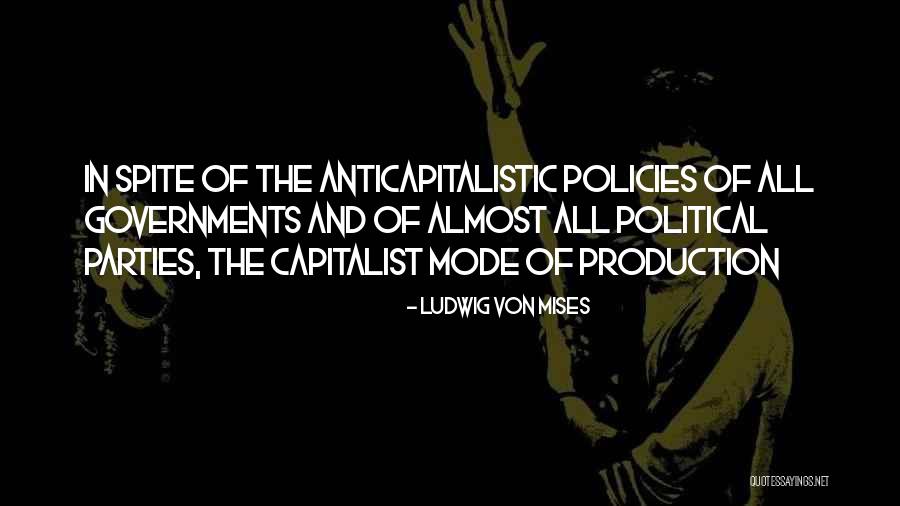 Anticapitalistic Quotes By Ludwig Von Mises Anticapitalistic Quotes By Ludwig Von Mises