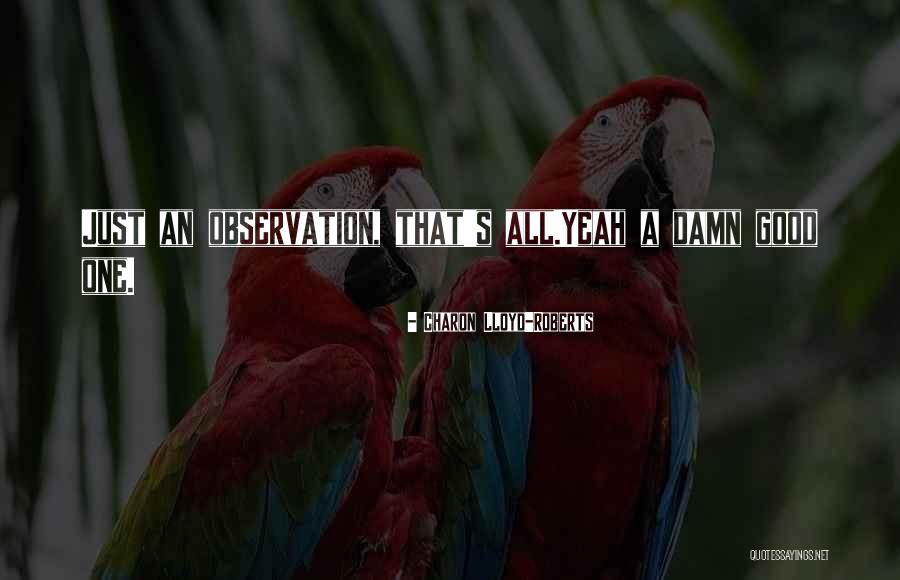 Antichambre Naast Quotes By Charon Lloyd-Roberts Antichambre Naast Quotes By Charon Lloyd-Roberts