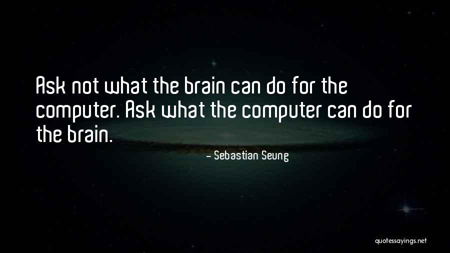 Antichambre Rds Quotes By Sebastian Seung Antichambre Rds Quotes By Sebastian Seung