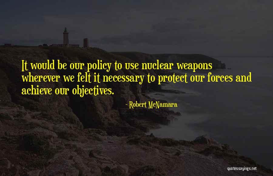 Antichitatea Quotes By Robert McNamara Antichitatea Quotes By Robert McNamara