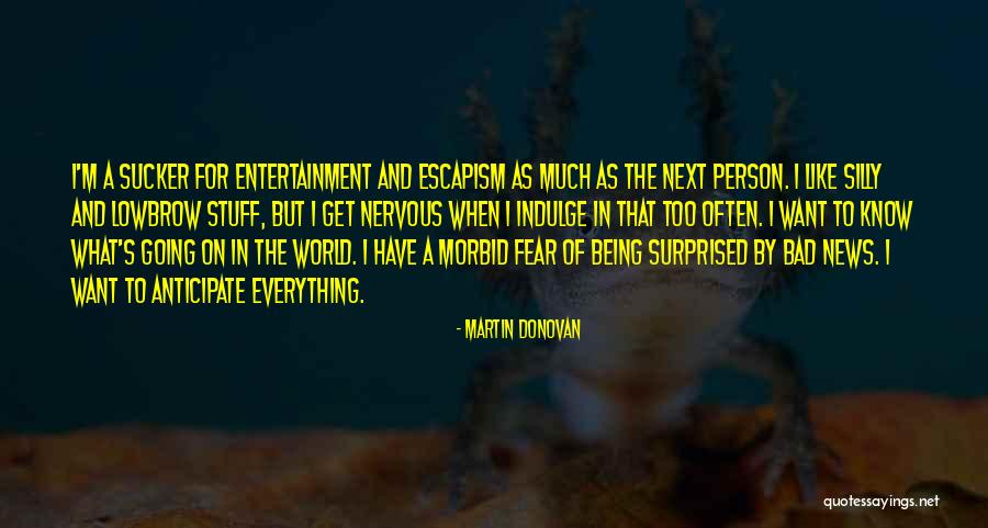Anticipate As News Quotes By Martin Donovan Anticipate As News Quotes By Martin Donovan