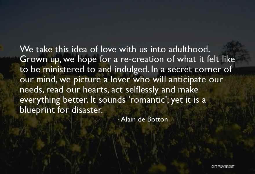 Anticipate Needs Quotes By Alain De Botton Anticipate Needs Quotes By Alain De Botton