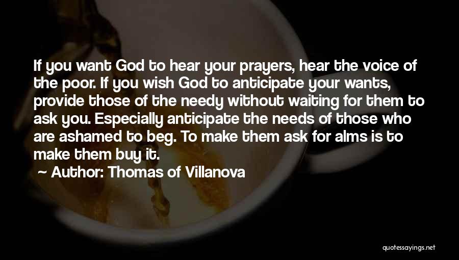 Anticipate Needs Quotes By Thomas Of Villanova