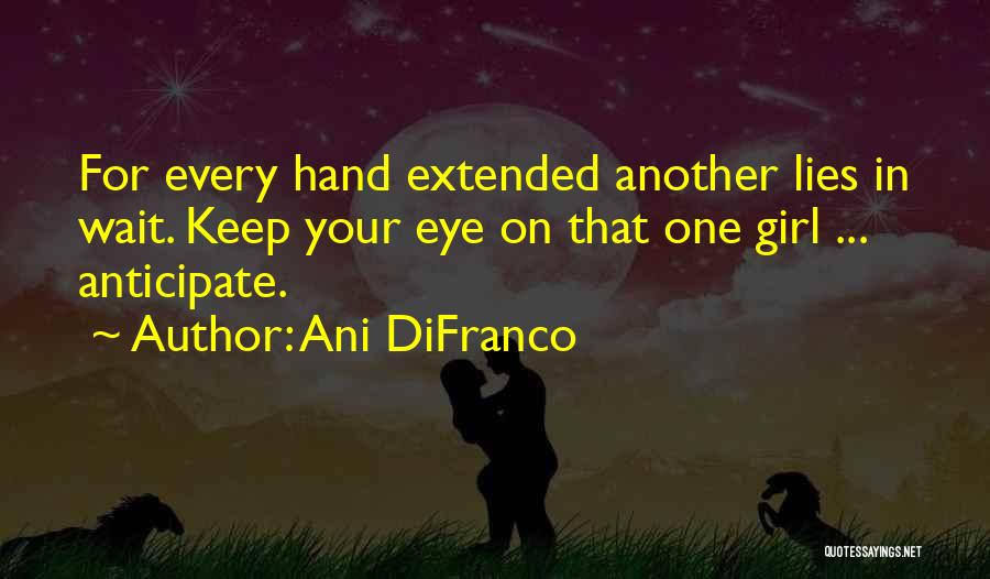 Anticipate Quotes By Ani DiFranco