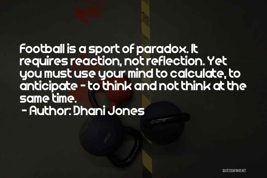 Anticipate Quotes By Dhani Jones