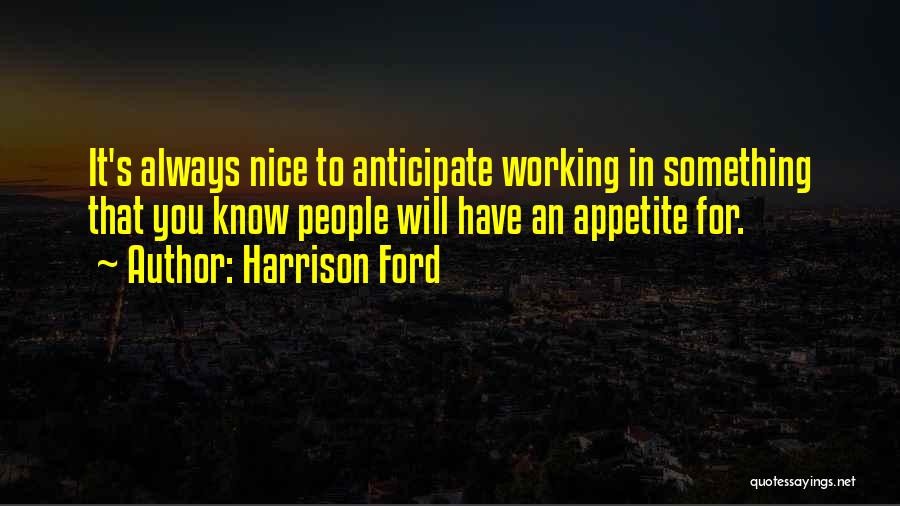 Anticipate Quotes By Harrison Ford