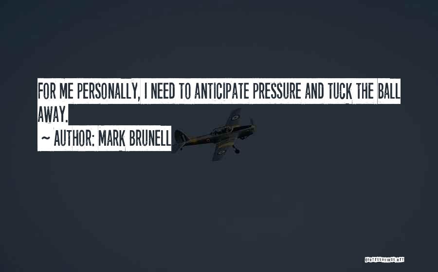 Anticipate Quotes By Mark Brunell