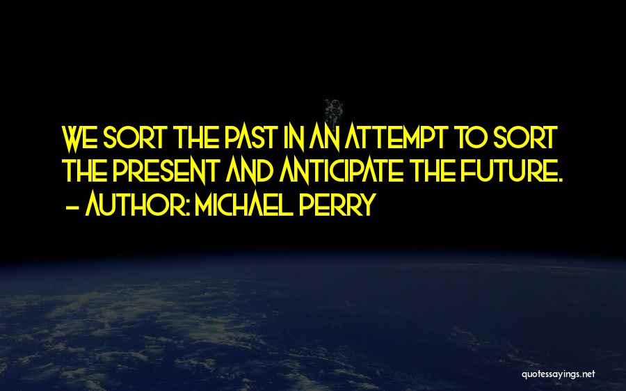 Anticipate Quotes By Michael Perry