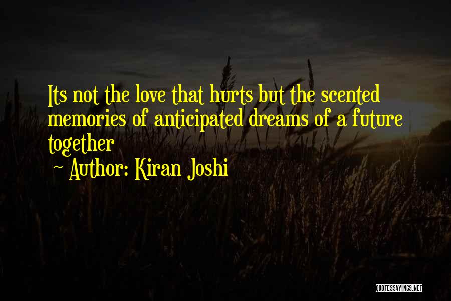 Anticipated Love Quotes By Kiran Joshi