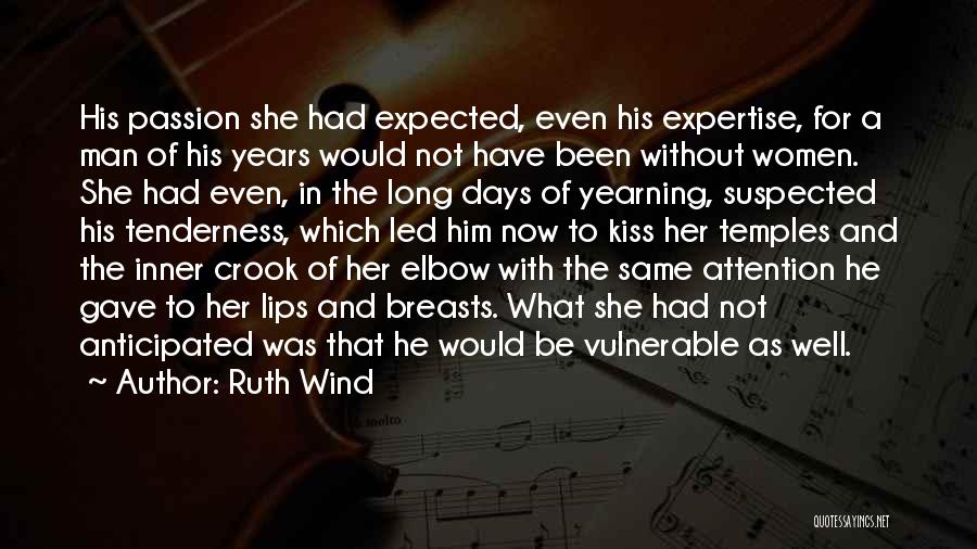 Anticipated Love Quotes By Ruth Wind