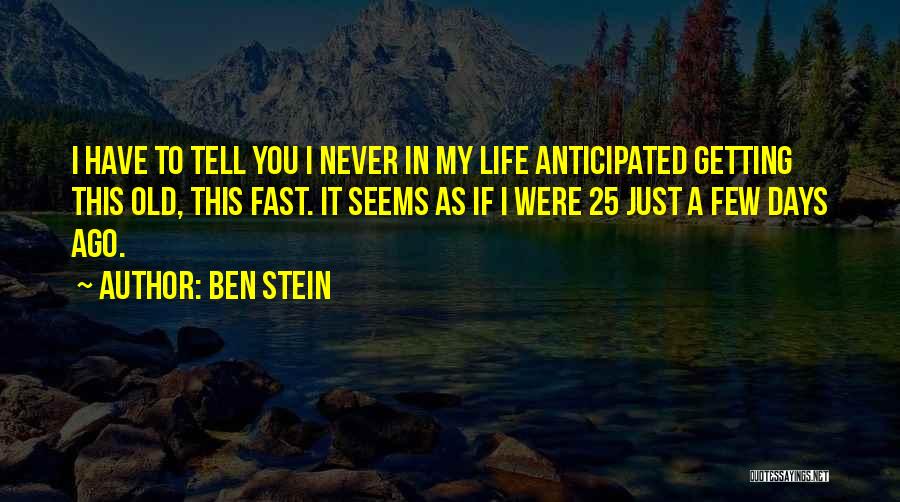 Anticipated Quotes By Ben Stein