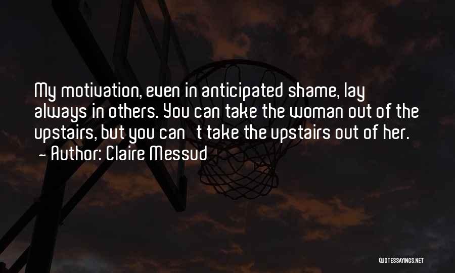Anticipated Quotes By Claire Messud