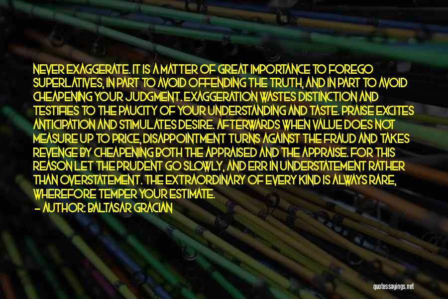 Anticipation And Disappointment Quotes By Baltasar Gracian