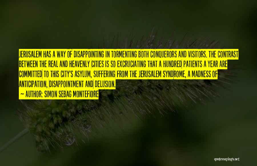 Anticipation Disappointment Quotes By Simon Sebag Montefiore Anticipation Disappointment Quotes By Simon Sebag Montefiore
