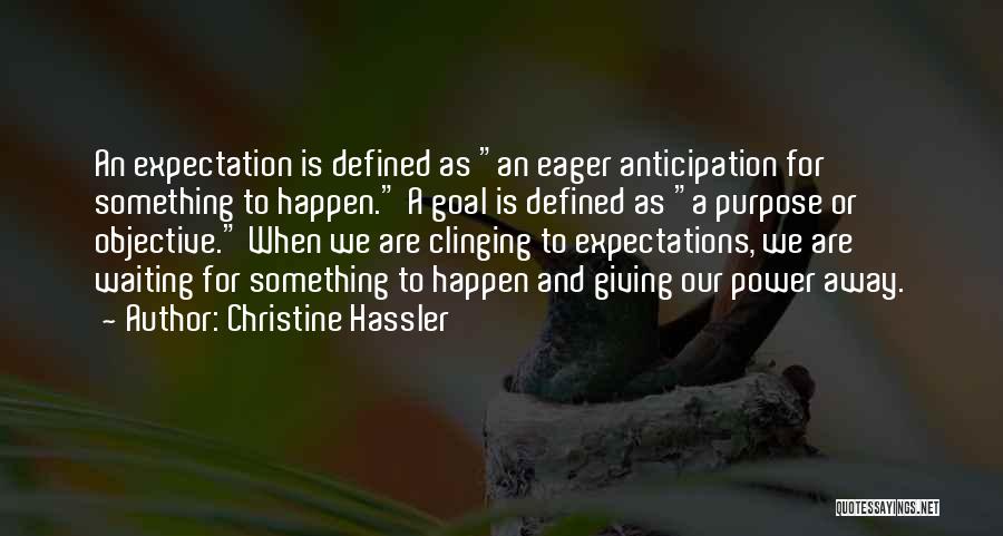 Anticipation Of Waiting Quotes By Christine Hassler