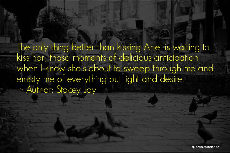 Anticipation Of Waiting Quotes By Stacey Jay