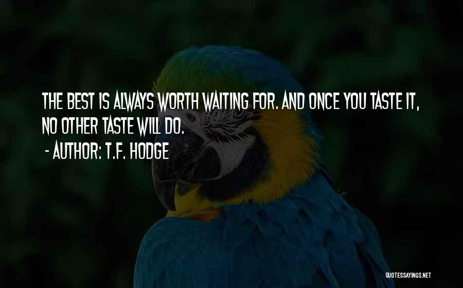 Anticipation Of Waiting Quotes By T.F. Hodge