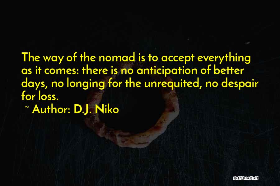 Anticipation Quotes By D.J. Niko