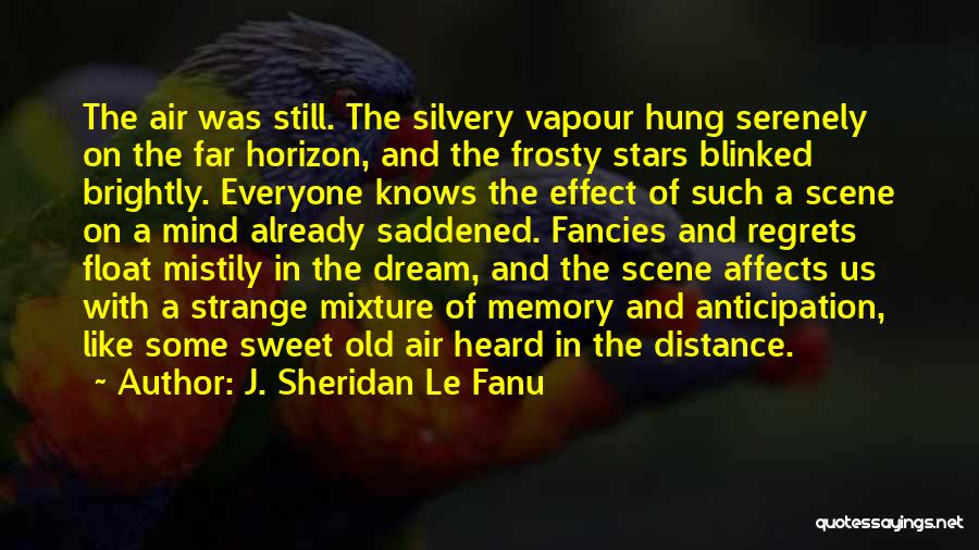 Anticipation Quotes By J. Sheridan Le Fanu