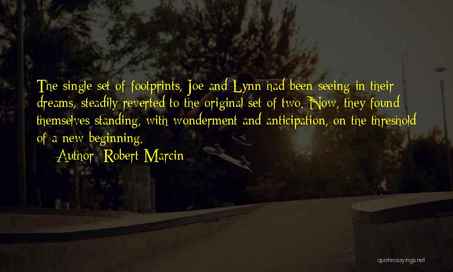 Anticipation Quotes By Robert Marcin