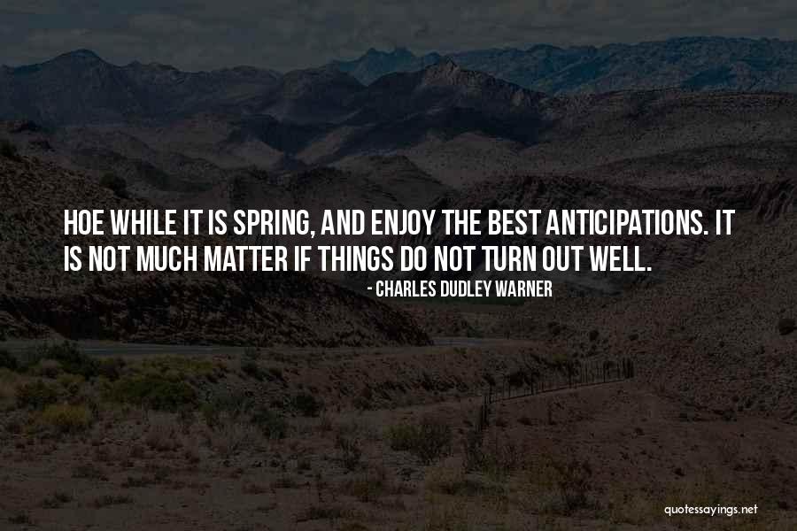 Anticipations H Quotes By Charles Dudley Warner Anticipations H Quotes By Charles Dudley Warner