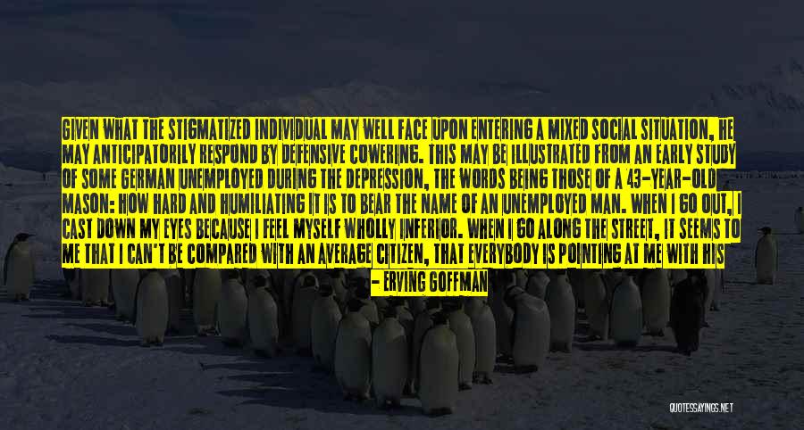 Anticipatorily Quotes By Erving Goffman Anticipatorily Quotes By Erving Goffman
