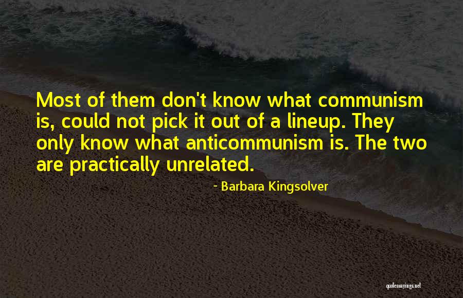 Anticommunism Quotes By Barbara Kingsolver Anticommunism Quotes By Barbara Kingsolver